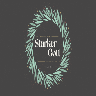 2. Advent – Starker Gott